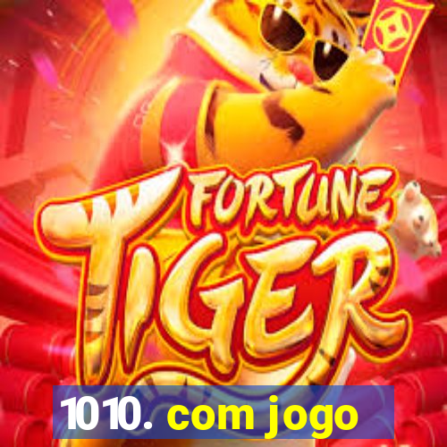 1010. com jogo